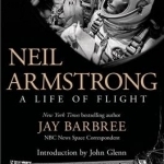 Neil Armstrong: A Life of Flight