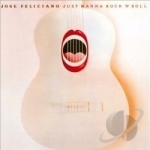 Just Wanna Rock &#039;n&#039; Roll by Jose Feliciano