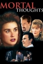 Mortal Thoughts (1991)