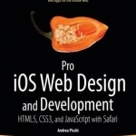 Pro iOS Web Design and Development: HTML5, CSS3, and JavaScript with Safari