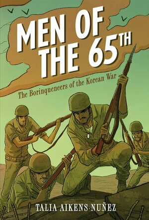 Men of the 65th: The Borinqueneers of the Korean War