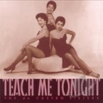 Teach Me Tonight by The De Castro Sisters
