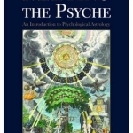 Mapping the Psyche: Volume 1: The Planets and the Zodiac Signs