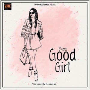 Good Girl - Single by Ekene