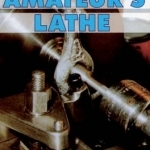 The Amateur's Lathe