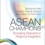 ASEAN Champions: Emerging Stalwarts in Regional Integration
