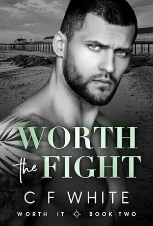 Worth the Fight (Worth It #2)