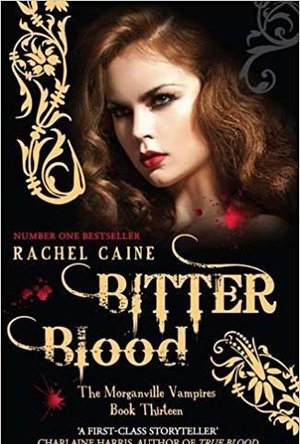 Bitter Blood (The Morganville Vampires, #13)