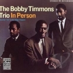 Bobby Timmons Trio in Person: Recorded Live at the Village Vanguard by Bobby Timmons / Bobby Trio Timmons