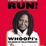 If Someone Says You Complete Me, Run!: Whoopi&#039;s Big Book of Relationships