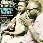 Backwater Blues by Brownie Mcghee / Brownie Mcghee &amp; Sonny Terry / Sonny Terry