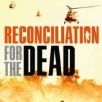 Reconciliation for the Dead