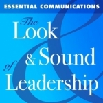 The Look &amp; Sound of Leadership