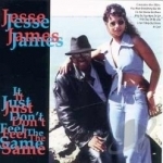 It Just Don&#039;t Feel the Same by Jesse James