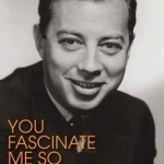 You Fascinate Me So: The Life and Times of Cy Coleman