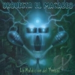 La Maldicion del Timbal by Orquesta El Macabeo