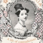 Queen Victoria: A Life of Contradictions
