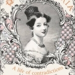 Queen Victoria: A Life of Contradictions