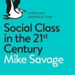 Social Class in the 21st Century