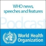 World Health Organization Podcast