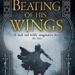 The Beating of his Wings