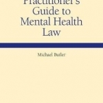 A Practitioner&#039;s Guide to Mental Health Law