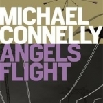 Angels Flight (Harry Bosch #6)