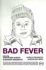 Bad Fever (2012)