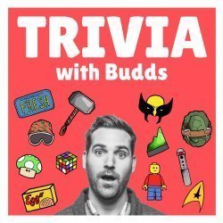 Trivia with Budds