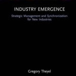 Industry Emergence: Strategic Management and Synchronization for New Industries