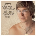 Definitive All-Time Greatest Hits by John Denver