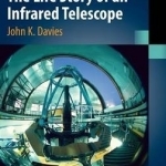 The Life Story of an Infrared Telescope: 2016