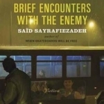 Brief Encounters with the Enemy