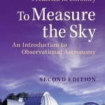 To Measure the Sky: An Introduction to Observational Astronomy