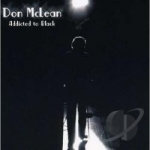 Addicted to Black by Don Mclean