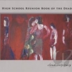 High School Reunion Book of the Dead by Cloud Conspiracy