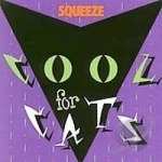 Cool for Cats by Squeeze
