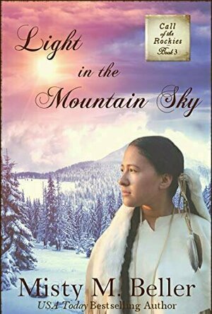 Light in the Mountain Sky (Call of the Rockies #3)