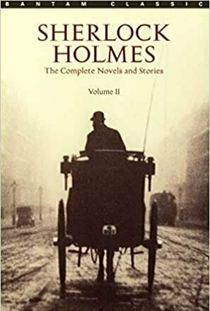 The Complete Sherlock Holmes, Vol 2