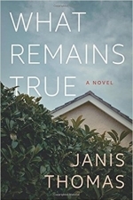 What Remains True: A Novel