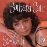 Stroke It by Barbara Carr