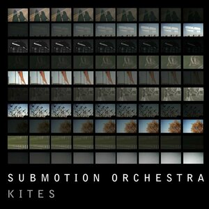Kites by Submotion Orchestra