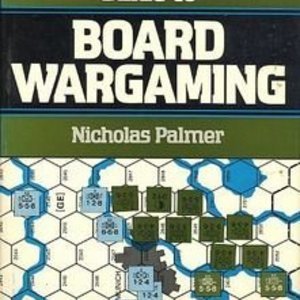 The Comprehensive Guide to Board Wargaming