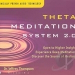 Theta Meditation System 2.0 by Dr Jeffrey D Thompson