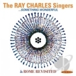 Something Wonderful/Rome Revisited by The Ray Charles Singers