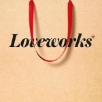 Loveworks: How the World&#039;s Top Marketers Make Emotional Connections to Win in the Marketplace