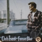 Forever Blue by Chris Isaak