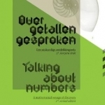Over Getallen Gesproken - Talking About Numbers