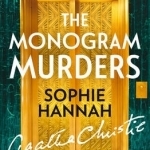 The Monogram Murders: The New Hercule Poirot Mystery