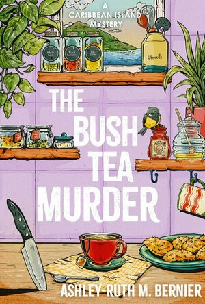 The Bush Tea Murder (A Caribbean Island Mystery #1)